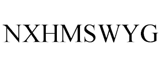 NXHMSWYG trademark