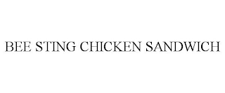 BEE STING CHICKEN SANDWICH trademark