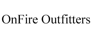 ONFIRE OUTFITTERS