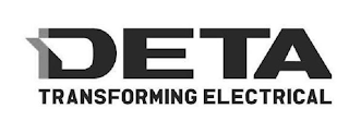 DETA TRANSFORMING ELECTRICAL