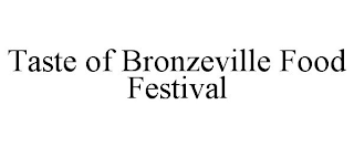 TASTE OF BRONZEVILLE FOOD FESTIVAL