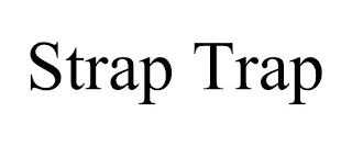 STRAP TRAP