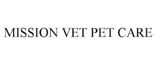 MISSION VET PET CARE