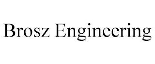 BROSZ ENGINEERING