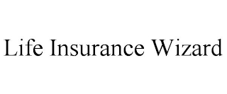 LIFE INSURANCE WIZARD