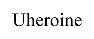 UHEROINE