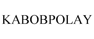 KABOBPOLAY