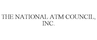 THE NATIONAL ATM COUNCIL, INC.