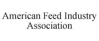 AMERICAN FEED INDUSTRY ASSOCIATION