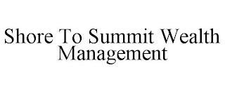 SHORE TO SUMMIT WEALTH MANAGEMENT