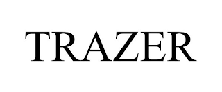 TRAZER