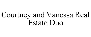 COURTNEY AND VANESSA REAL ESTATE DUO