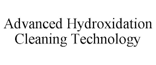 ADVANCED HYDROXIDATION CLEANING TECHNOLOGY