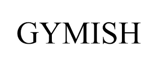 GYMISH