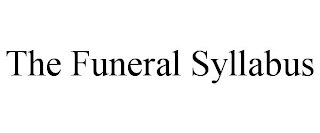 THE FUNERAL SYLLABUS