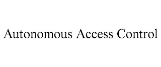 AUTONOMOUS ACCESS CONTROL