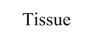 TISSUE