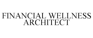 FINANCIAL WELLNESS ARCHITECT