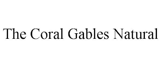 THE CORAL GABLES NATURAL