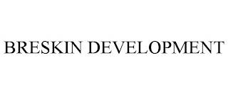 BRESKIN DEVELOPMENT