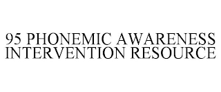 95 PHONEMIC AWARENESS INTERVENTION RESOURCE