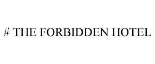 # THE FORBIDDEN HOTEL