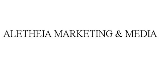 ALETHEIA MARKETING & MEDIA