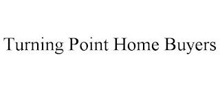 TURNING POINT HOME BUYERS