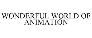 WONDERFUL WORLD OF ANIMATION