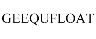 GEEQUFLOAT
