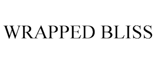 WRAPPED BLISS