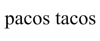 PACOS TACOS