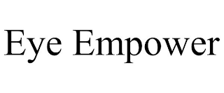 EYE EMPOWER