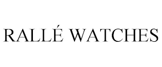 RALLÉ WATCHES