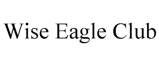 WISE EAGLE CLUB