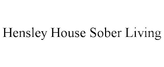 HENSLEY HOUSE SOBER LIVING