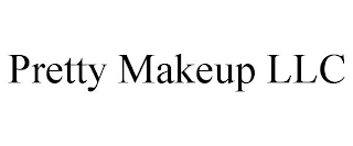 PRETTY MAKEUP LLC