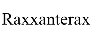 RAXXANTERAX