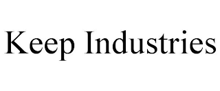 KEEP INDUSTRIES