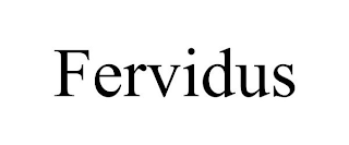 FERVIDUS