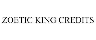 ZOETIC KING CREDITS