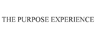 THE PURPOSE EXPERIENCE