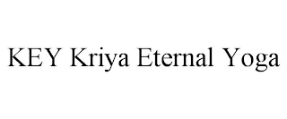 KEY KRIYA ETERNAL YOGA