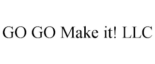 GO GO MAKE IT! LLC