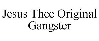 JESUS THEE ORIGINAL GANGSTER