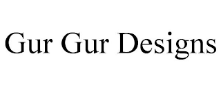 GUR GUR DESIGNS