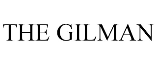 THE GILMAN