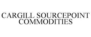 CARGILL SOURCEPOINT COMMODITIES