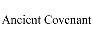 ANCIENT COVENANT