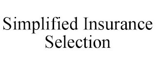 SIMPLIFIED INSURANCE SELECTION